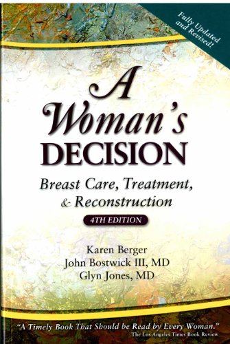 Stock image for A Woman's Decision: Breast Care, Treatment & Reconstruction, Fourth Edition for sale by Reliant Bookstore