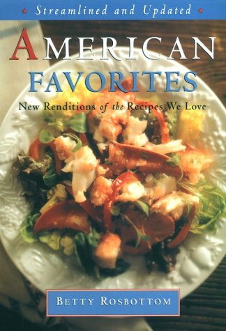 Imagen de archivo de American Favorites : Streamlined and Updated Renditions of the Recipes We Love a la venta por Better World Books: West