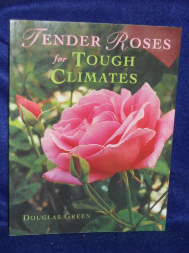 Stock image for Tender Roses for Tough Climates for sale by B-Line Books