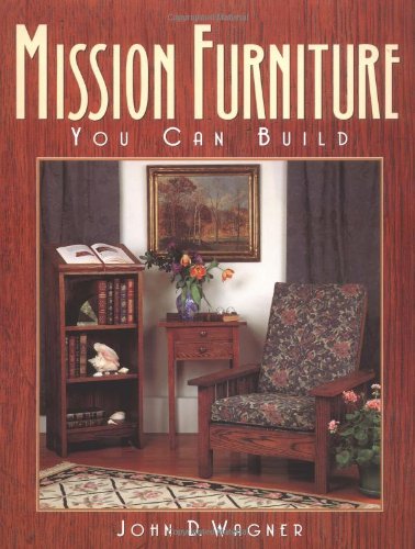 Beispielbild fr Mission Furniture You Can Build : Authentic Techniques and Designs for the Home Woodworker zum Verkauf von Better World Books