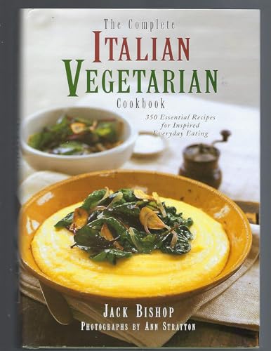 Stock image for The Complete Italian Vegetarian Cookbook: 350 Essential Recipes for Inspired Everyday Eating for sale by SecondSale