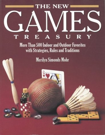 9781576300589: The New Games Treasury: More Than 500 Indoor and Outdoor Favorites With Strategies, Rules, and Traditions