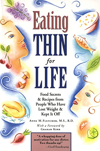 Stock image for Eating Thin for Life: Food Secrets & Recipes from People Who Have Lost Weight & Kept It Off for sale by beat book shop