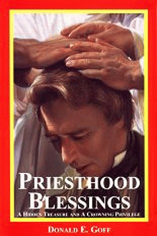 Beispielbild fr Priesthood Blessings : A Hidden Treasure and a Crowning Privilege zum Verkauf von Better World Books