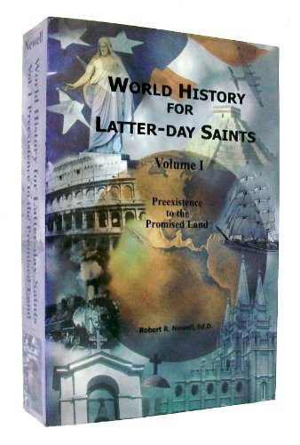 Imagen de archivo de World History for Latter-day Saints, Vol. I, Preexistence to the Promised Land a la venta por Jenson Books Inc