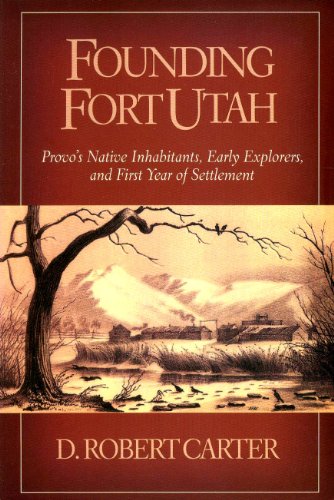 Imagen de archivo de Founding Fort Utah a la venta por Jenson Books Inc