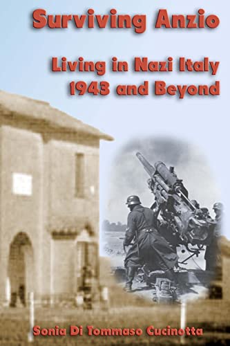 Imagen de archivo de Surviving Anzio: Living in Nazi Italy 1943 and Beyond a la venta por Books From California