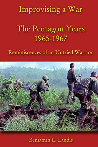 Stock image for Improvising a War: The Pentagon Years 1965-1967: Reminiscences of an Untried Warrior for sale by SecondSale
