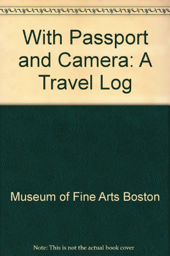 Beispielbild fr With Passport and Camera: A Travel Log zum Verkauf von Hay-on-Wye Booksellers
