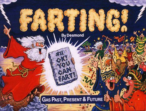 Imagen de archivo de Farting: Gas Past, Present & Future a la venta por Wonder Book