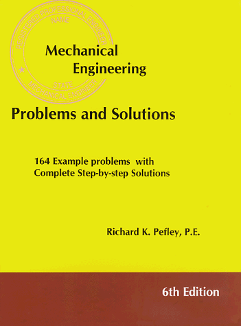 Stock image for Mechanical Engineering Problems and Solutions, 6th ed (Engineering Press at OUP) for sale by Ergodebooks