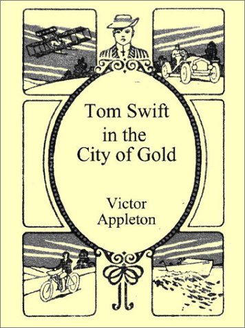 Stock image for Tom Swift in the City of Gold for sale by Dorothy Meyer - Bookseller