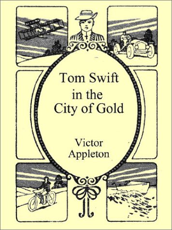 9781576462119: Tom Swift in the City of Gold