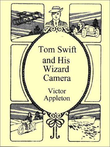 Tom Swift and His Wizard Camera (9781576462140) by Appleton, Victor