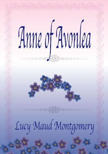 Anne of Avonlea (9781576463048) by Montgomery, L. M.; Montgomery, Lucy Maud