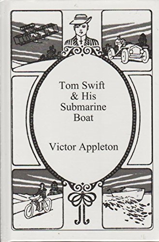 Tom Swift and His Submarine Boat (9781576463628) by Appleton, Victor