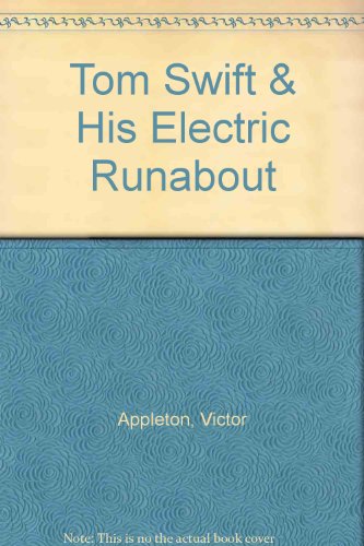 Tom Swift and His Electric Runabout (9781576463666) by Appleton, Victor