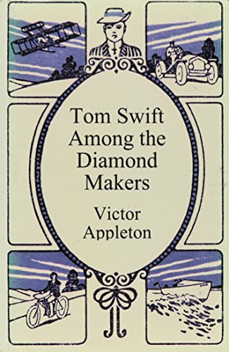 Tom Swift Among the Diamond Makers (9781576463727) by Appleton, Victor