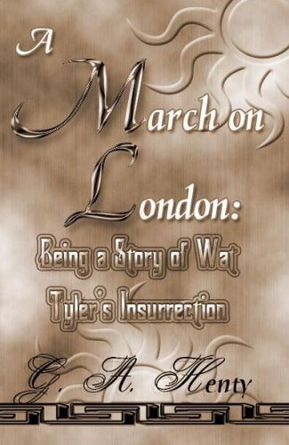 9781576468630: A March On London: Being A Story Of Wat Tyler's Insurrection