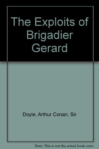 The Exploits of Brigadier Gerard (9781576469477) by Doyle, Arthur Conan, Sir