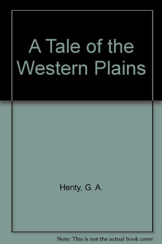 9781576469934: A Tale of the Western Plains