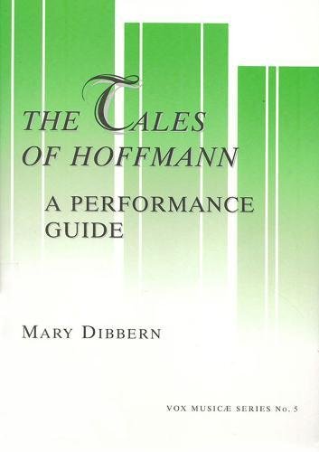 The Tales of Hoffmann: A Performance Guide (Vox Music Ae Series, 5) (English, French and French Edition) (9781576470336) by Dibbern, Mary; Offenbach, Jacques