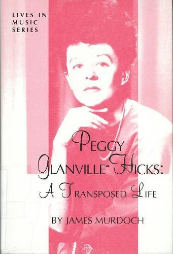 9781576470770: Peggy Glanvill-Hicks: A Transposed Life