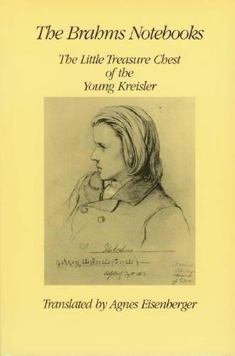 Brahms Notebooks: The Little Treasure Chest of the Young Kreisler (English, German and German Edition) (9781576470824) by Johannes Brahms