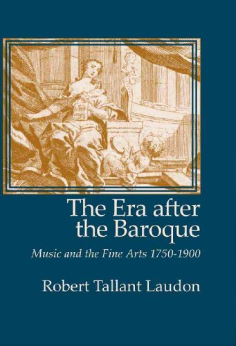 9781576471241: The Era After The Baroque: Music and Fine Arts 1750-1900 (13) (Monographs in Musicology)