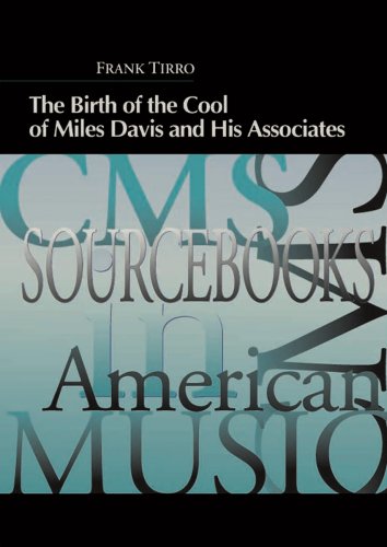 The Birth of the Cool of Miles Davis and His Associates (CMS Sourcebooks in American Music) (9781576471289) by Tirro, Frank