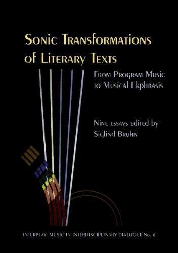 Stock image for Sonic Transformations of Literary Texts: From Program Music to Musical Ekphrasis for sale by ThriftBooks-Dallas