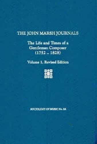 The John Marsh Journals: The Life and Times of a Gentleman Composer (1752-1828) (Sociology and Social History of Music) (9781576471739) by Robins, Brian