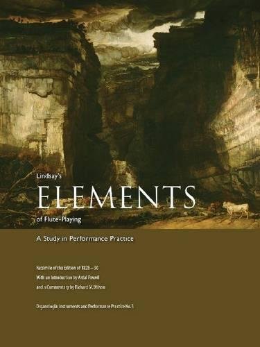 Lindsay's Elements of Flute-Playing: A Study in Performance Practice (Organologia: Instruments and Performance Practice) (9781576471814) by Powell, Ardal