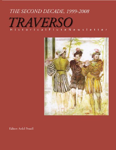 Traverso, Historical Flute Newsletter: The Second Decade, 1999-2008 (9781576471838) by Ardal Powell; David Lasocki