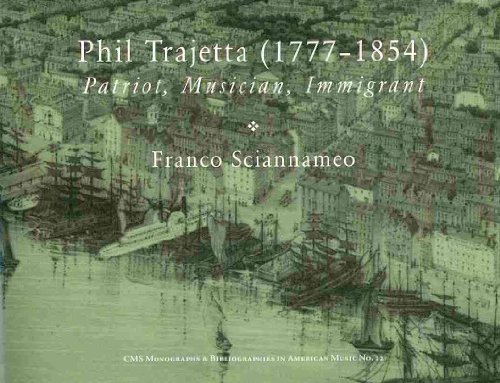 9781576471876: Phil Trajetta (1777-1854): Patriot, Musician, Immigrant