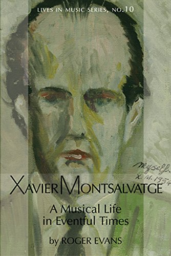 Xavier Montsalvatge: A Musical Life in Eventful Times (Lives in Music) (9781576472071) by Roger Evans