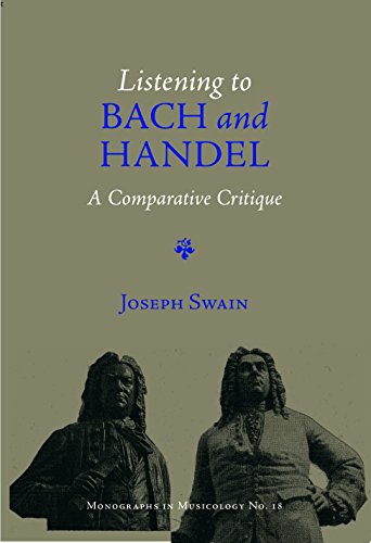 9781576473139: Listening to Bach and Handel: A Comparative Critique