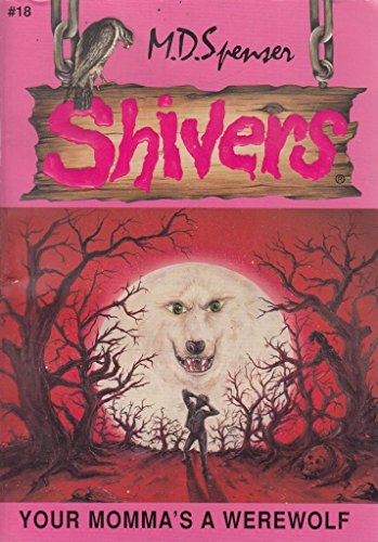 Beispielbild fr Your Momma's a Werewolf (Shivers No. 18) zum Verkauf von -OnTimeBooks-