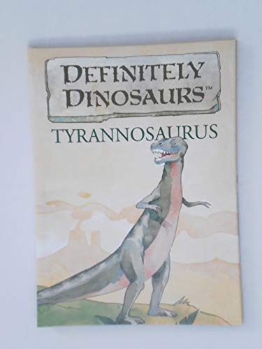 Stock image for Tyrannosaurus : Definitely Dinosaurs for sale by Wally's Books