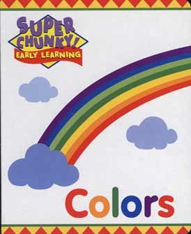 Imagen de archivo de Colors; Super Chunky! Early Learning a la venta por Alf Books