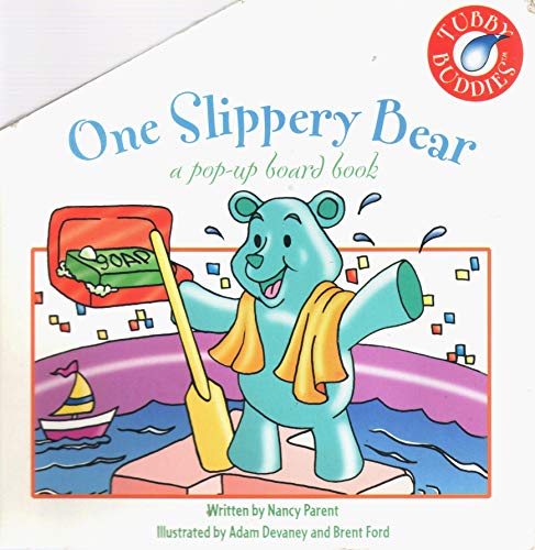 One Slippery Bear: a pop-up board book (Tubby Buddies) (9781576572887) by Nancy Parent