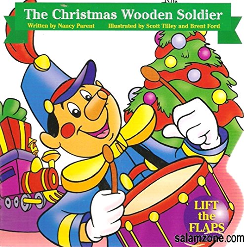The Christmas Wooden Soldier (9781576573839) by Nancy Parent