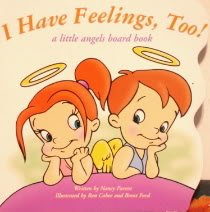 Beispielbild fr I Have Feelings, Too! (Little Angels Board Book) zum Verkauf von Wonder Book