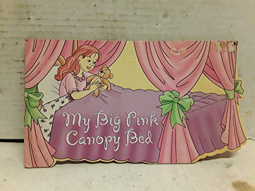 Stock image for My Big Pink Canopy Bed [Hardcover] Nancy Parent for sale by TheJunkStore