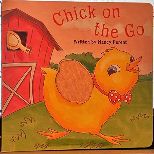 Beispielbild fr Chick on the Go (Fun to Touch Books) zum Verkauf von Wonder Book