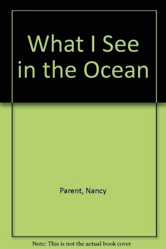 Beispielbild fr What I See In The Ocean (What I See Book) zum Verkauf von Wonder Book