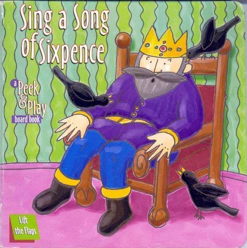 Sing a Song of Sixpence: A Peek and Play Boardbook