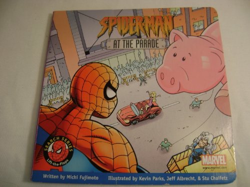 Imagen de archivo de Spiderman at the Parade (Spiderman Lift-a-Flap Search Series) a la venta por Wonder Book