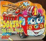 Stock image for Squirt the Fire Truck (To the Rescue) for sale by ThriftBooks-Atlanta