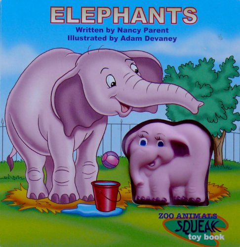 Elephants (Zoo Animals Squeek Toy book) - Nancy Parent